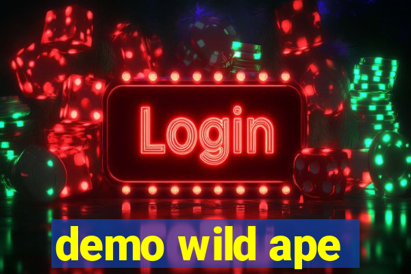 demo wild ape